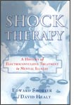  Edward Shorter and David Healy's Shock Therapy