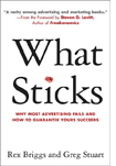 What Sticks by Rex Briggs and Greg Stuart