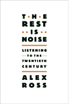The Rest Is Noise by Alex Ross.