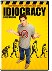 Idiocracy by Mike Judge