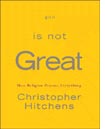 God Is Not Great by Christopher Hitchens.