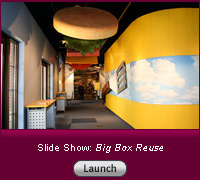 Click here to lauch a slide show on big-box reuse.