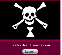 Death's Head Becomes You. Click to launch.