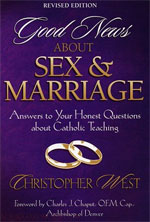 Good News about Sex and Marriage by Christopher West