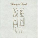 Lady & Bird by Lady & Bird