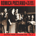 Sounds From a Bygone Age—Volume 2 by Romica Puceanu & the Gore Brothers