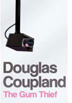 The Gum Thief by Douglas Coupland.