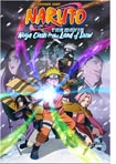Naruto the Movie: Ninja Clash in the Land of Snow.