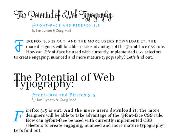 The @font-face CSS rule in action (top) vs. a Web page without @font-face support (bottom).