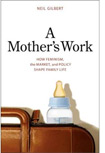 Neil Gilbert's A Mother's Work