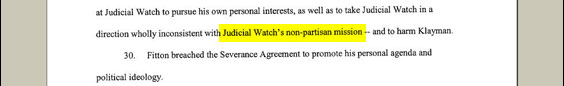"Non-partisan?" It's true that Judicial Watch has taken on Republicans from time to time. But if you enter "Judicial Watch" and "nonpartisan" on Google, you get 235,000 hits. If you enter "Judicial Watch" and "partisan" you get 2,360,000. 