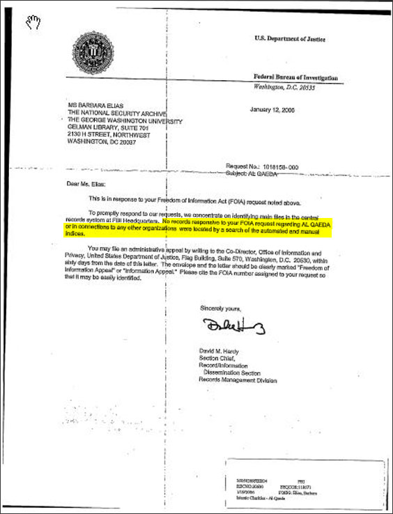 Since this is a little hard to read, here's the text: "No records responsive to your FOIA request regarding AL QAEDA or in connections [sic.] to any other organizations were located by a search of the automated and manual indices." Not, "No, you can't have them" but rather, "No we ain't got 'em." Isn't that confidence inspiring?