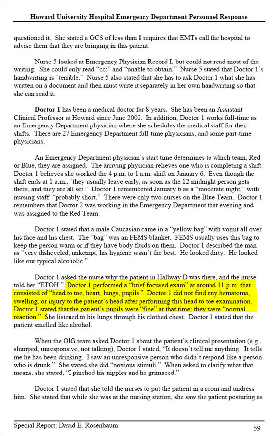 The IG report states elsewhere that written records from that evening indicate that "Doctor 1" didn't examine Rosenbaum until 45 minutes after she claims. How "Doctor 1" could have examined Rosenbaum and not found anything amiss is anybody's guess.
