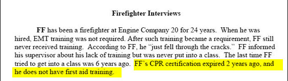 In other words, this firefighter lacked even the most rudimentary training in dealing with medical emergencies.