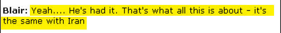 Blair isn't agreeing with Bush. He's merely continuing with his sentence. If all these things were to happen, Assad would be screwed. Iran would be screwed, too. Therefore, don't expect cooperation from Syria or Iran. (CNN's transcript has Blair saying "He's done it" rather than "He's had it." I presume CNN is in error, and that CNN's transcriber thought Blair was talking about Annan, not Assad. The Independent, meanwhile, has Blair saying not "He's had it," but "He's honey," seconding Bush's sarcastic put-down of Assad. That sounds wrong to me, too, because Blair is rather urgently trying to make a point here, and probably wouldn't pause to mimic Bush's lame wisecrack.)