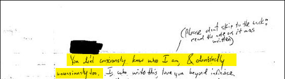 "You don't consciously know who I am, & [un]doubtedly unconsciously too."