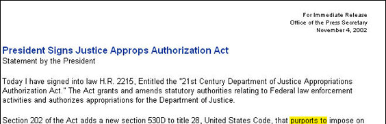 The legislation only "purports to" impose the obligations listed below because Vice President Cheney's chief of staff doesn't care for that provision.