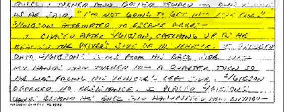 " 'I'm not going to get into your car.' S/Gibson attempted to escape area—I chased after s/Gibson, catching up as he reached the driver's side of the vehicle."
