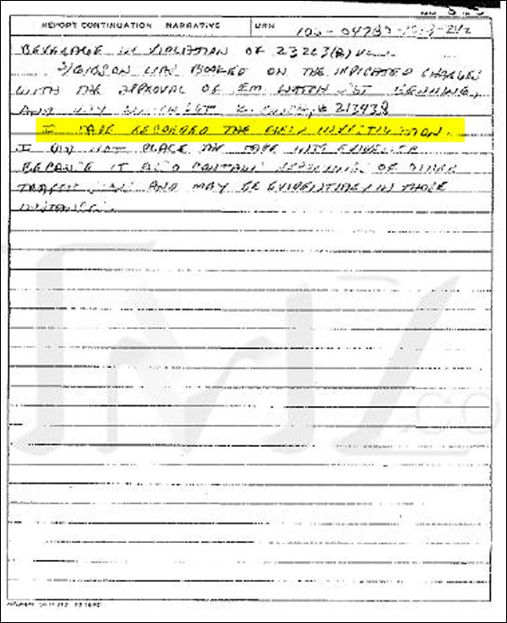 "I tape recorded the field investigation."