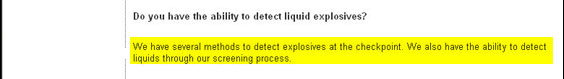 Surely TSA knows this dodges the question. We can detect liquids and we can detect explosives. But can we detect liquid explosives? I take TSA's answer as a "no."