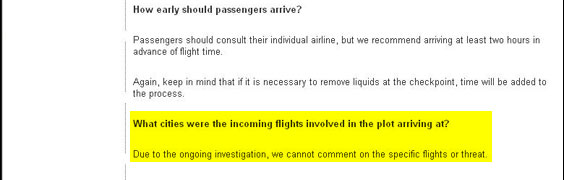 Is this really being kept secret because of the ongoing investigation? Or is it being kept secret because governments don't want to cause unnecessary panic? If it's the latter, it may well be justified. Remember how irritating it was back when Homeland Secretary Tom Ridge was issuing vague warnings along the lines of, "If you go to New York or California on such-and-such a date, don't blame me if you get blown up"?