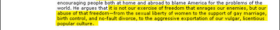 The "not our exercise but our abuse" distinction is a pretty one, but D'Souza (or rather, Doubleday's publicists, whose summary of D'Souza's argument I presume accurate) just got done saying that any criticism of the war on terror is beyond the pale. That suggests his definition of "abuse" is pretty broad. I look forward to finding out what D'Souza means in condemning "the sexual liberty of women." Are orgasms no longer part of the right's agenda? Mrs. D'Souza may have a problem with that. While we're on the subject, does Mrs. D'Souza use birth control? I can't deny that much of American culture is vulgar and licentious (though I prefer the term "sophomoric"), but D'Souza's objection is specifically to the "aggressive exportation" of same. He may have stumbled into common cause with leftists abroad who want to keep out McDonald's and "Wedding Crashers."