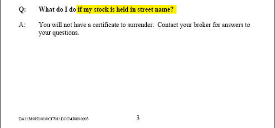i.e., held in the name of your broker, as most brokers do. Presumably your broker has a paper trail showing you own the stock.