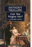 'Can You Forgive Her?' by Anthony Trollope