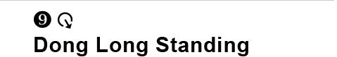 9. Dong Long-Standing