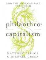 Philanthro-capitalism.