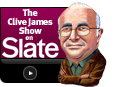 Click here to launch The Clive James Show