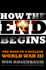 How the End Begins. By Ron Rosenbaum.