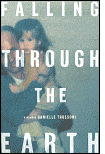 Falling Through the Earth, Danielle Trussoni.