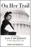 On Her Trail, John Dickerson.