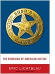 Bush's Law: The Remaking of American Justice Bush's Law: The Remaking of American Justice