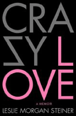 Crazy Love by Leslie Steiner.