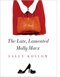 The Late, Lamented Molly Marx by Sally Koslow