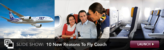 Slide Show: 10 New Reasons To Fly Coach. Click image to launch.