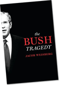 The Bush Tragedy.