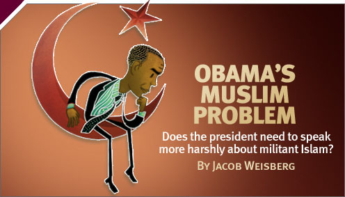 The Big Idea: Obama's Muslim Problem