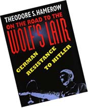 On the Road to the Wolf's Lair, by Theodore S. Hamerow