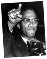 Malcolm X, whose menacing swagger made King seem feckless