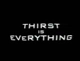 Image is nothing--Thirst is everything