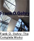 Frank O. Gehry: The Complete Works