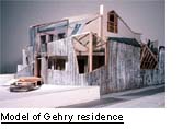 Model of Gehry residence